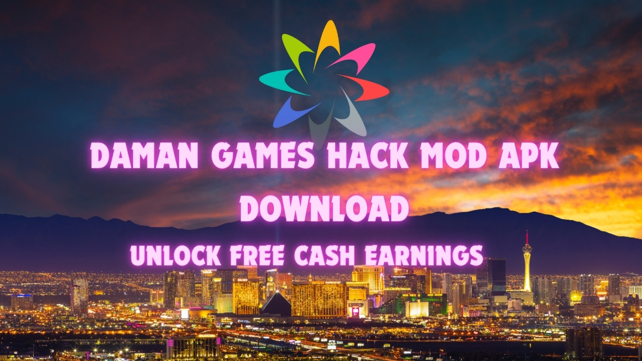 Daman Games Hack Mod APK Download |Unlock Free Cash Earnings